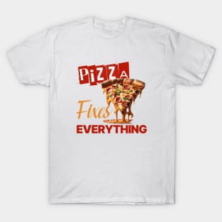 Pizza Fixes Everything T-Shirt